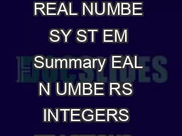 Page  THE REAL NUMBE SY ST EM Summary EAL N UMBE RS  INTEGERS  FRACTIONS e