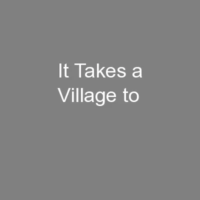 It Takes a Village to