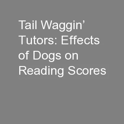Tail Waggin’ Tutors: Effects of Dogs on Reading Scores