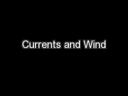 Currents and Wind