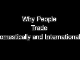 Why People Trade Domestically and Internationally