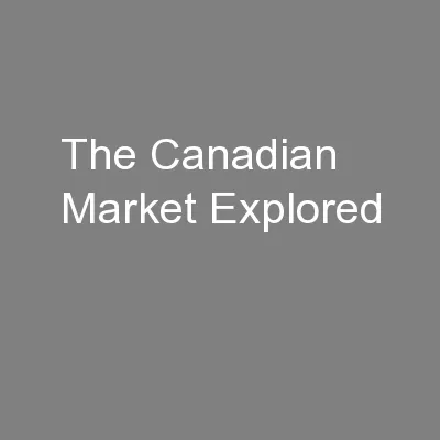 The Canadian Market Explored