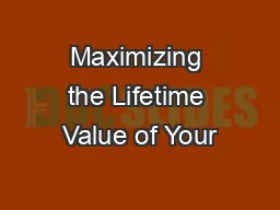 Maximizing the Lifetime Value of Your