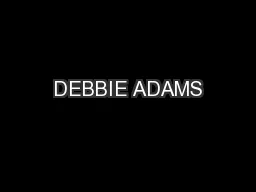 DEBBIE ADAMS