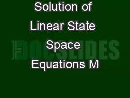 Solution of Linear State Space Equations M