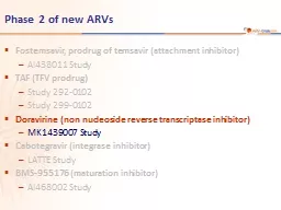 Phase 2 of new ARVs