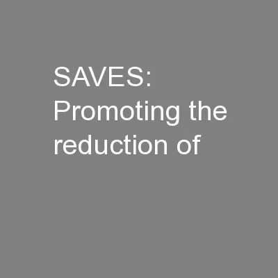 SAVES: Promoting the reduction of