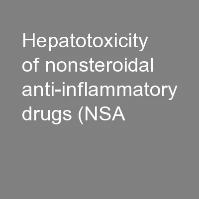 Hepatotoxicity of nonsteroidal anti-inflammatory drugs (NSA