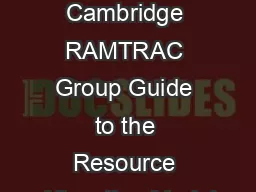 University of Cambridge RAMTRAC Group Guide to the Resource Allocation Model