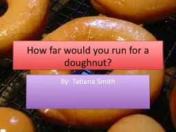 How far would you run for a doughnut?