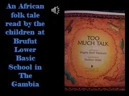 An African folk tale read by the children at