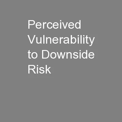 Perceived Vulnerability to Downside Risk