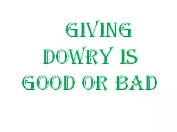 GIVING DOWRY IS GOOD OR BAD