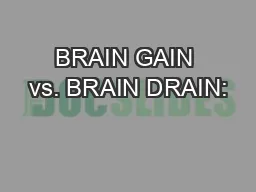 BRAIN GAIN vs. BRAIN DRAIN: