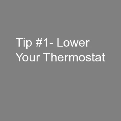 Tip #1- Lower Your Thermostat