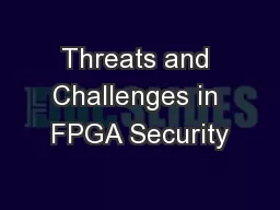 Threats and Challenges in FPGA Security