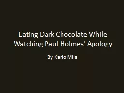 Eating Dark Chocolate While Watching Paul Holmes’ Apology