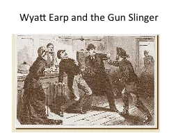 Wyatt Earp and the Gun Slinger