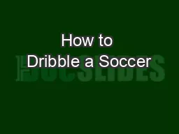 How to Dribble a Soccer