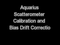 Aquarius Scatterometer Calibration and Bias Drift Correctio