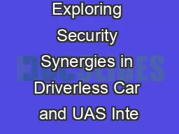 Exploring Security Synergies in Driverless Car and UAS Inte