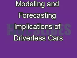 Modeling and Forecasting Implications of Driverless Cars