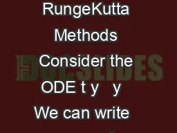 Explicit RungeKutta Methods Consider the ODE t y   y   We can write        y  d