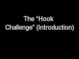 The “Hook Challenge” (Introduction)