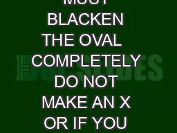 INSTRUCTIONS TO THE VOTER TO VOTE YOU MUST BLACKEN THE OVAL   COMPLETELY DO NOT MAKE AN X OR IF YOU SPOIL YOUR BALLOT DO NOT ERASE BUT ASK FOR A NEW BALLOT