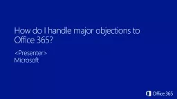 How do I handle major objections to Office 365?