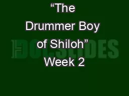“The Drummer Boy of Shiloh” Week 2