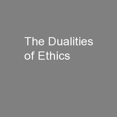 The Dualities of Ethics