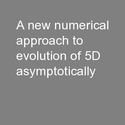 A new numerical approach to evolution of 5D asymptotically