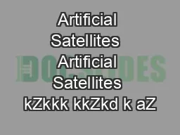 Artificial Satellites  Artificial Satellites kZkkk kkZkd k aZ