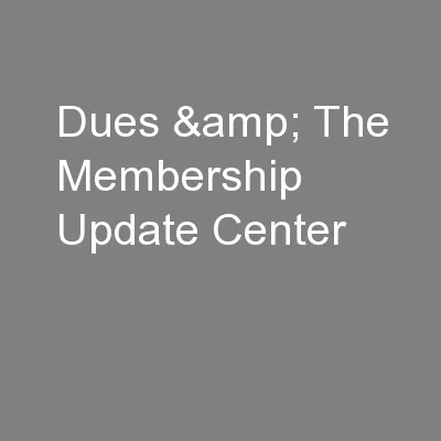Dues & The Membership Update Center