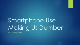 Smartphone Use Making Us Dumber