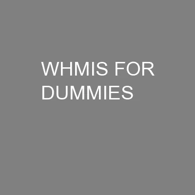 WHMIS FOR DUMMIES