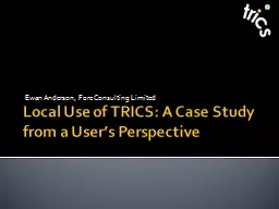 Local Use of TRICS: A Case Study from a User’s Perspectiv