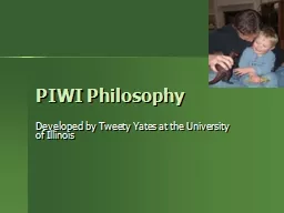 PIWI Philosophy