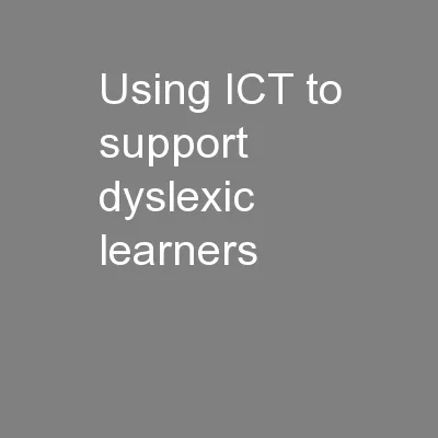 Using ICT to support dyslexic learners