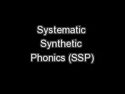 Systematic Synthetic Phonics (SSP)