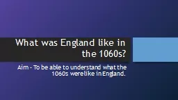What was England like in the 1060s?