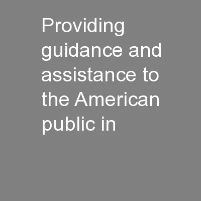 Providing guidance and assistance to the American public in