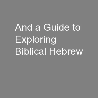 and a Guide to Exploring Biblical Hebrew