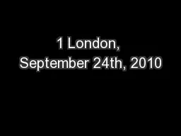 1 London, September 24th, 2010
