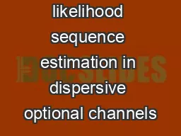 Maximum likelihood sequence estimation in dispersive optional channels
