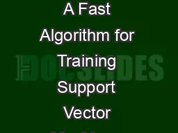Sequential Minimal Optimization A Fast Algorithm for Training Support Vector Machines