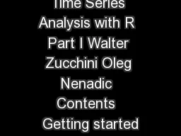 Time Series Analysis with R  Part I Walter Zucchini Oleg Nenadic  Contents  Getting started