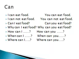 I can eat food.		You can eat food.