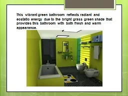 This vibrant green bathroom reflects radiant and ecstatic e